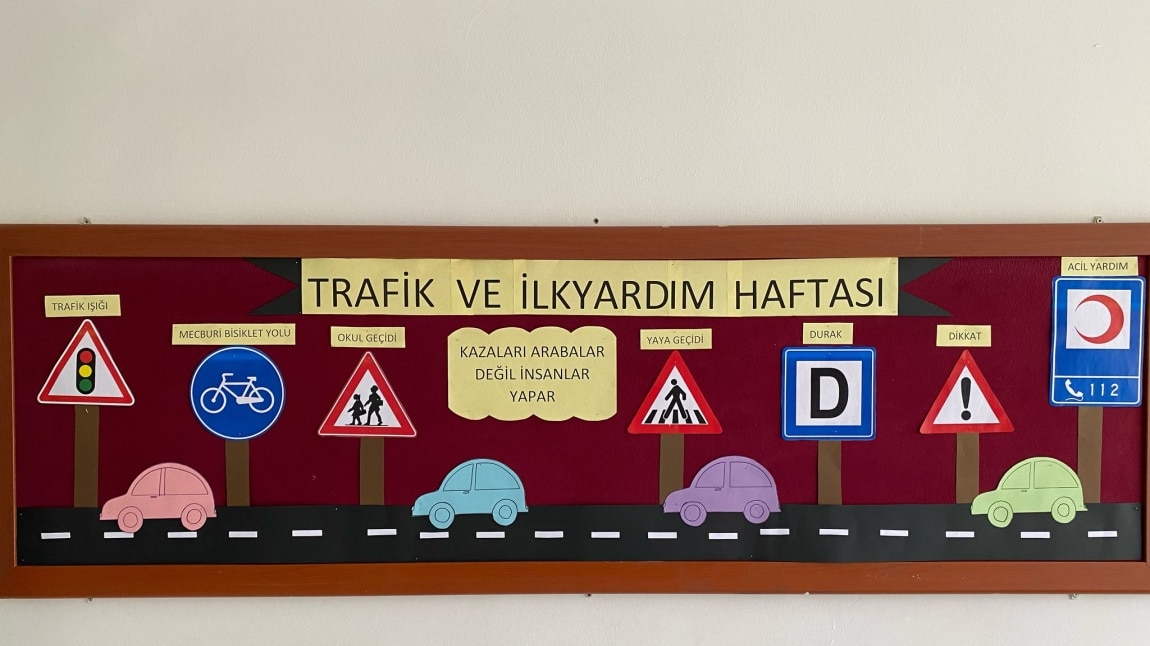 Trafik ve İlkyardım Haftası Okul Panomuz